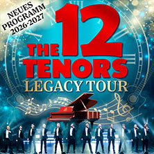 The 12 Tenors - Legacy Tour 06.02.2027 ESKARA Kulturarena