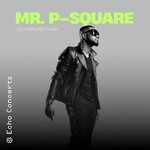 Mr. P-Square: OG Forever Tour