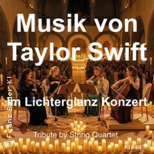Musik von Taylor Swift - im Lichterglanz-Konzert - Tribute by String Quartet 03.10.2026 Heiligkreuzkirche Landshut