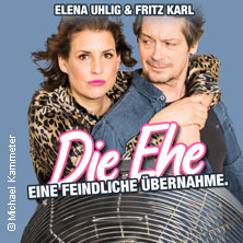 Elena Uhlig & Fritz Karl - Die Ehe - eine feindliche Übernahme 30.01.2027 Sparkassen-Arena Landshut