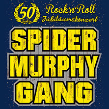 Spider Murphy Gang - 50 Jahre Jubiläumskonzert 03.04.2027 Sparkassen-Arena Landshut