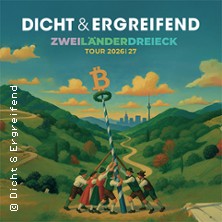 Dicht & Ergreifend - Zweiländerdreieck - Tour 2026/2027 17.10.2026 Sparkassen-Arena Landshut