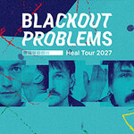 Blackout Problems - Heal Tour 2027